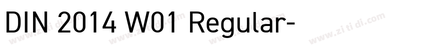 DIN 2014 W01 Regular字体转换 DIN 2014 W01 Regular字体转换